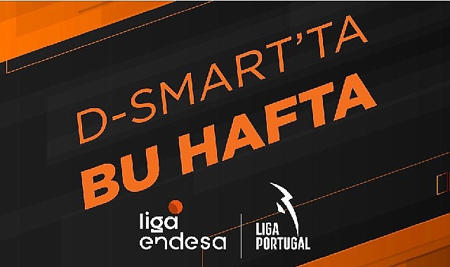 Barcelona ve Real Madrid rakipleriyle D-Smart'ta karşılaşıyor