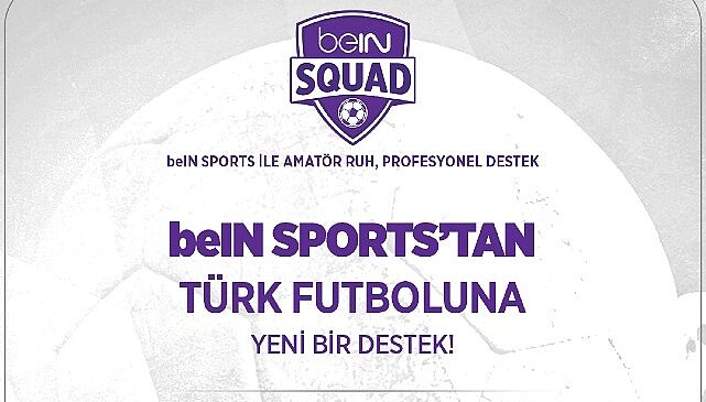 beIN Sports'tan Türk Futboluna Bir Destek Daha